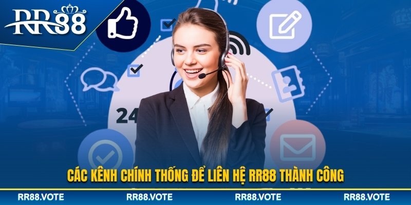 Các kênh liên hệ RR88 chính thống