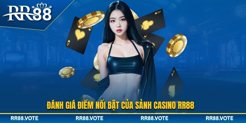Đánh giá ưu điểm của sảnh Casino RR88