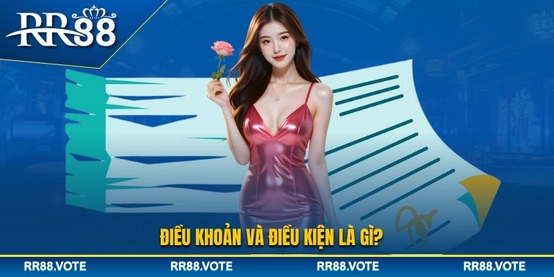 Điều khoản và điều kiện RR88 là gì?