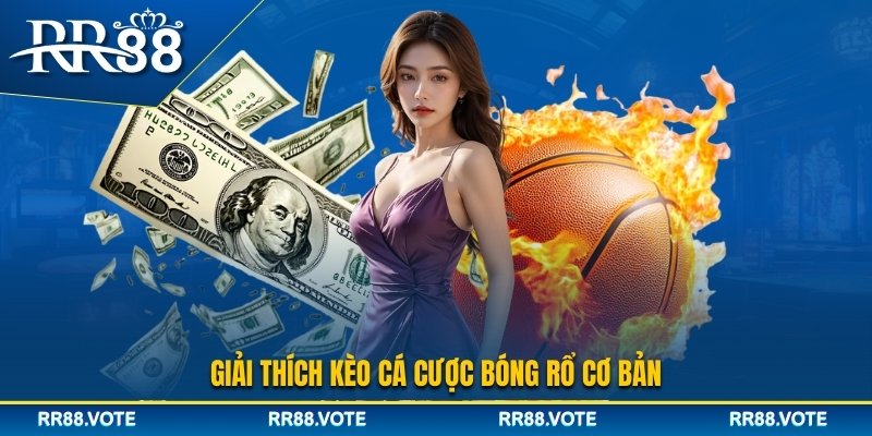 Các kèo cá cược bóng rổ phổ biến