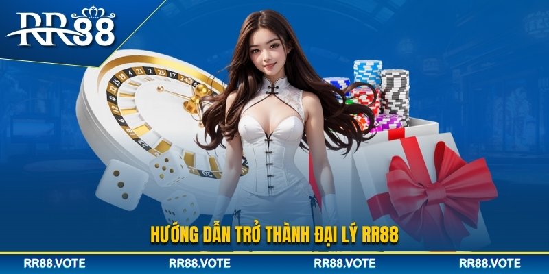 Hướng dẫn các bước đăng ký đại lý RR88