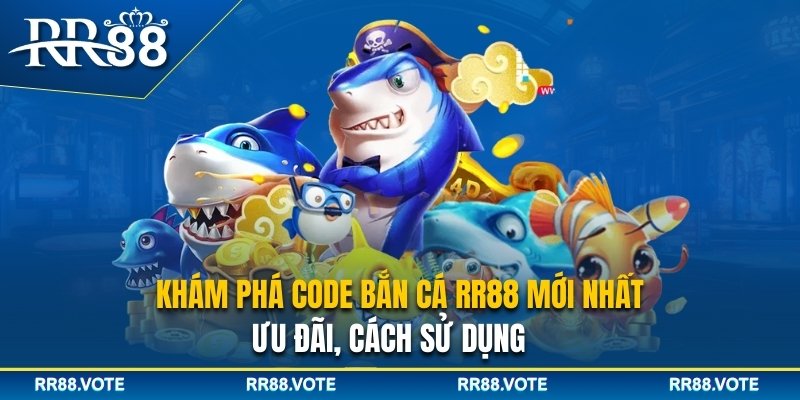 Code bắn cá RR88