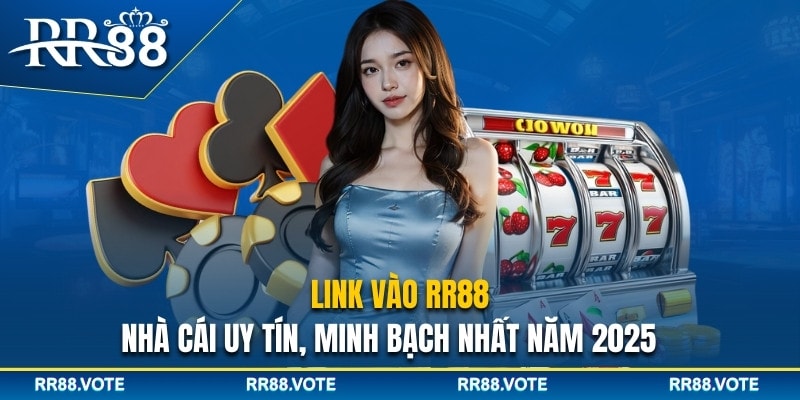 Link vào RR88 chính thức năm 2025 cho cược thủ
