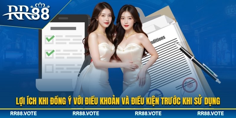 Lợi ích khi chấp hành điều khoản và điều kiện RR88