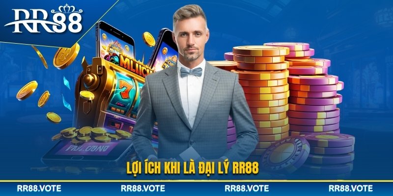 Lợi ích khi trở thành đại lý RR88