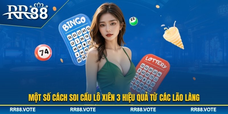 Một vài phương pháp đánh lô xiên 3 hiệu quả