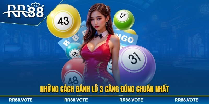 Cách đánh lô 3 càng cho người mới