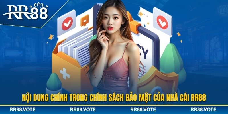 Nội dung cốt lõi trong chính sách bảo mật RR88
