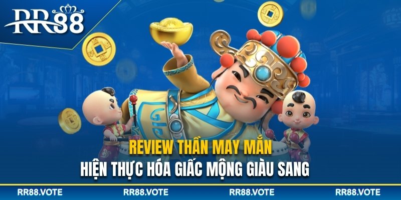 Thần May Mắn