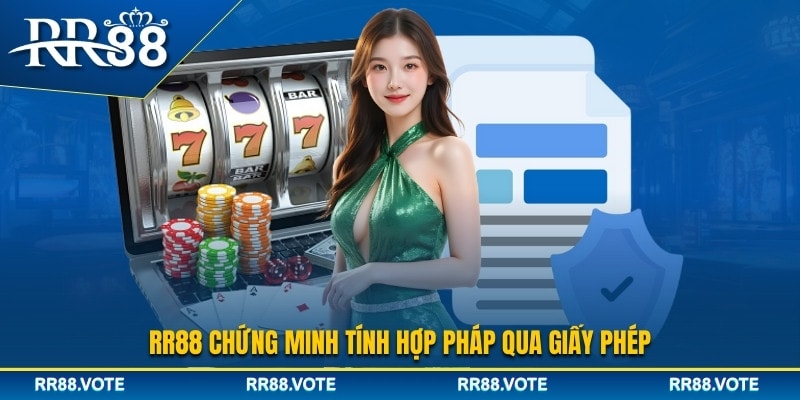 Tính hợp pháp và giấy phép hoạt động của nhà cái RR88