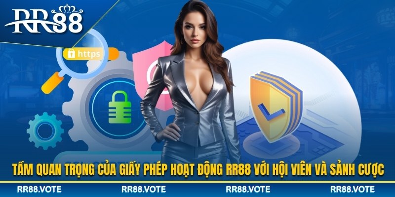 Tầm quan trọng của giấy phép hoạt động RR88