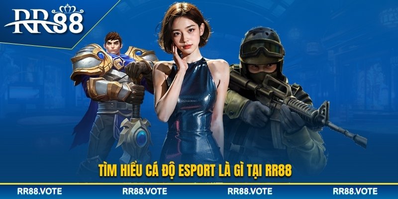 Tìm hiểu cá cược Esport là gì?