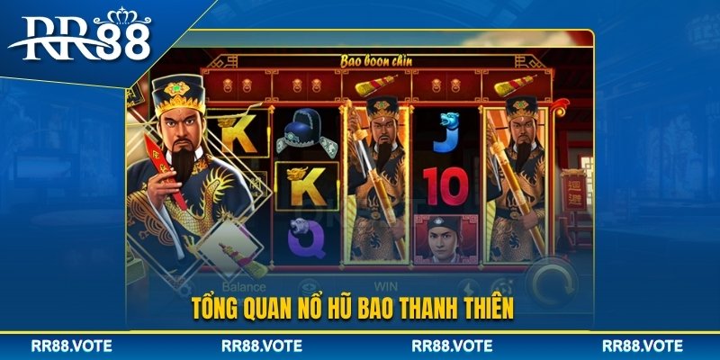 Giới thiệu game nổ hũ Bao Thanh Thiên