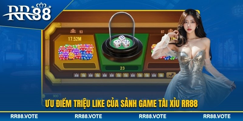 Ưu điểm khi chơi tài xỉu RR88