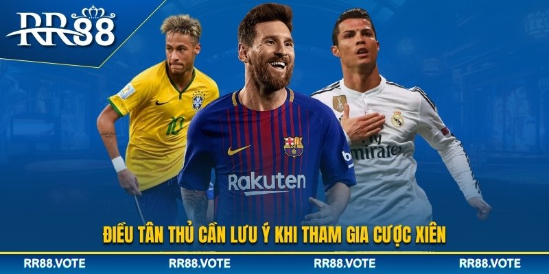 Những điều tân thủ cần chú ý khi chơi kèo xiên