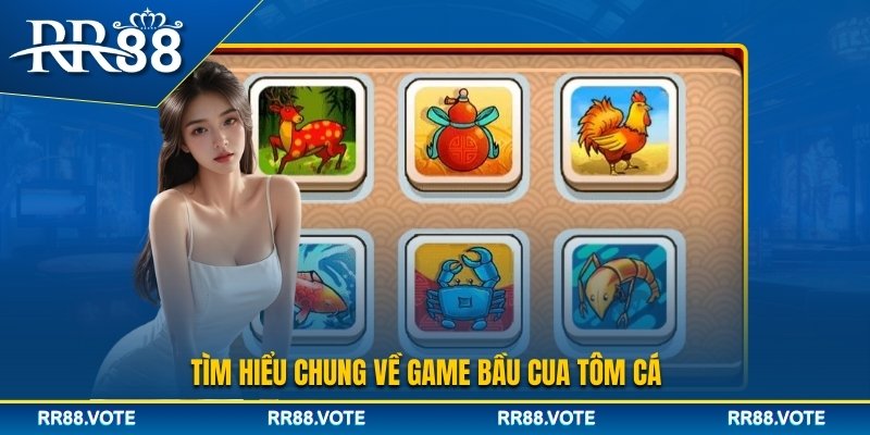 Thông tin chung về game bầu cua tôm cá